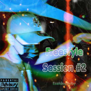 Freestyle Session #2 (Explicit)