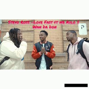 Love Fast (feat. HB Kilo & Wan Da Don)