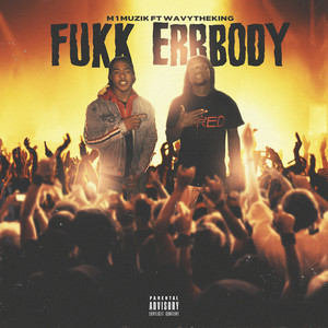 FUKK ERRBODY (Explicit)