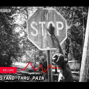 Stand Thru Pain (Deluxe) [Explicit]