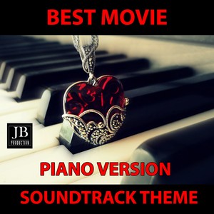 Best Movie Soundtrack Themes Vol. 2 (Romantic-Love -Instrumental Piano Version)