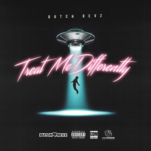 Treat Me Differently (Explicit)