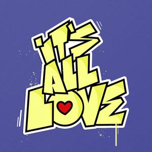 It's All Love (Explicit)