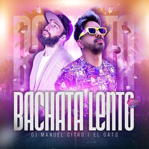 Bachata Lento (feat. DJ Manuel Citro)