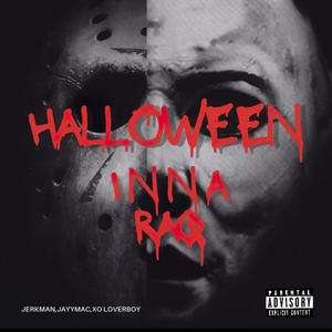 Halloween inna Raq (feat. Xo Loverboy & JayyMac) [Explicit]