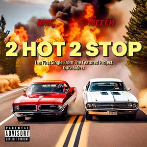 2 HOT 2 STOP (Explicit)