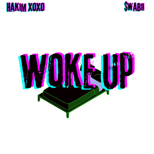 Woke Up (Explicit)