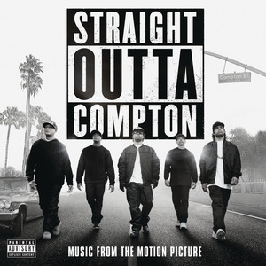 Straight Outta Compton (Music From The Motion Picture) [Explicit] (冲出康普顿 电影原声带)