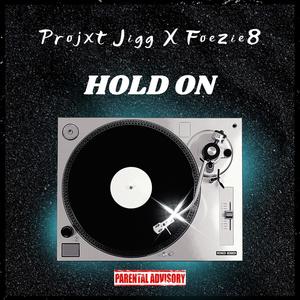 Hold On (feat. Foezie) (Explicit)