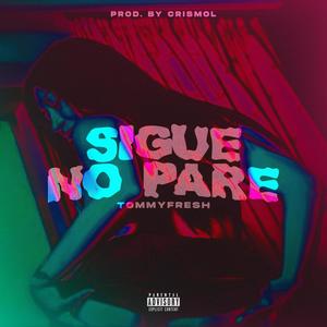 Sigue No Pare (Explicit)