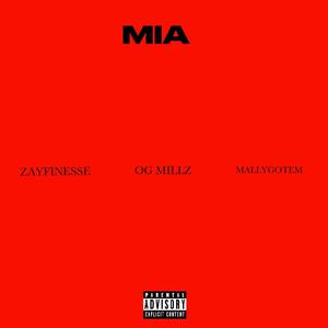 MIA (feat. Og Millz & Mallygotem) [Explicit]