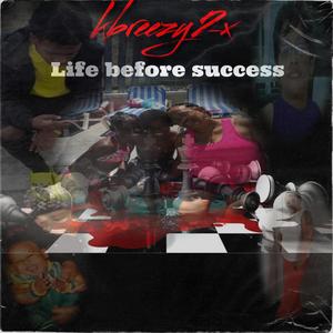 Life before success (Explicit)