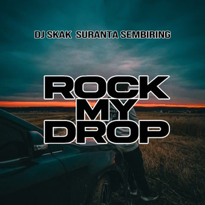 ROCK MY DROP