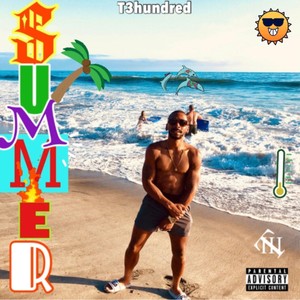 T3hundred - Summer (Explicit)