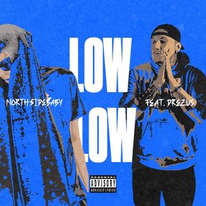 LOWLOW (feat. Drezus) [Explicit]