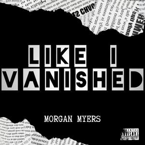 Like I Vanished (Explicit)