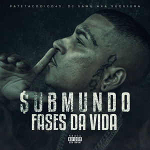 Fases da Vida (Submundo|Explicit)