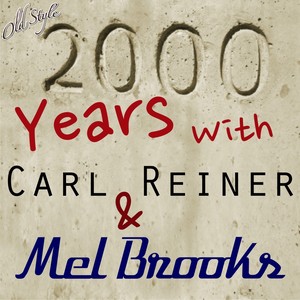 2000 Years With: Carl Reiner & Mel Brooks