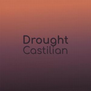 Drought Castilian