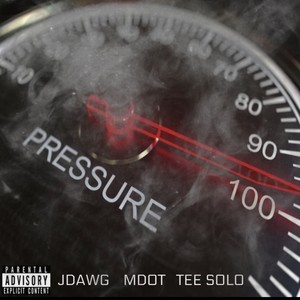 Pressure (feat. Otm mdot & Tee Solo) [Explicit]