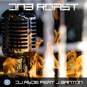 DNB ROAST (feat. DJ RYDE & MC J BANTON)