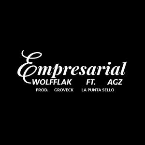 EMPRESARIAL (feat. Adrian González Agz & Groveck ArteBaja) (Explicit)
