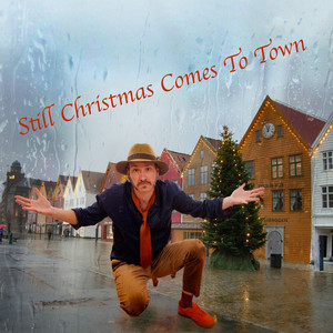 Still Christmas Comes To Town