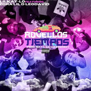 Aquellos Tiempos (feat. Zdra, Lil D & Leodavid) (Explicit)