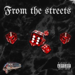 From The Streets (Explicit)