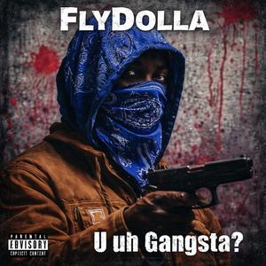 U uh Gangsta (feat. StayReaddy, Walt Greez & Mr.4000|Explicit)