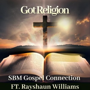 Got Religion (feat. Rayshaun Williams)