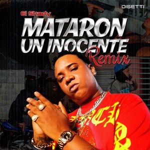Mataron a Un Inocente (Remix|Explicit)