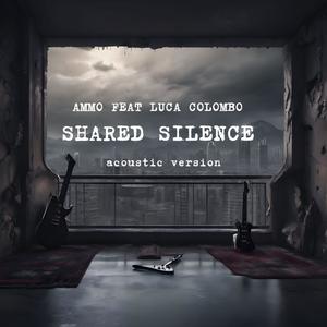 Shared Silence (feat. Luca Colombo) (Acoustic Version)