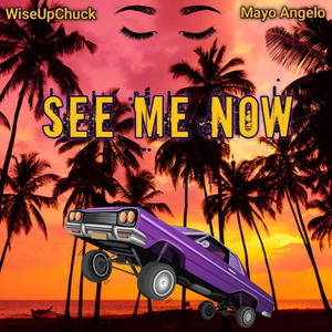 See Me Now (feat. Mayo Angelo) [Explicit]