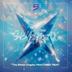 The Winter Chapter: FRACTURED TRUST (Explicit)