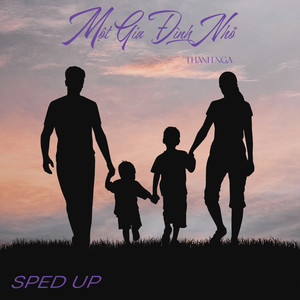 Thanh Nga - Một Gia Đình Nhỏ (Sped Up|JustNgoc Remix)