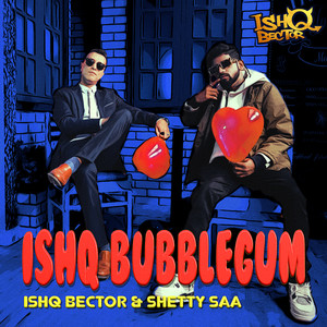 ishQ Bubblegum (Explicit)