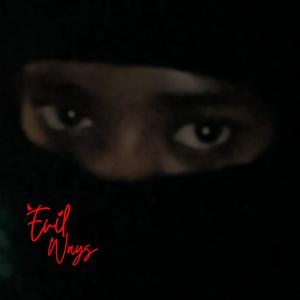 Evil Ways (Explicit)