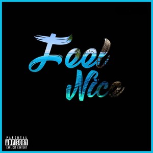 Feel Nice (feat. Pete Got Bars)