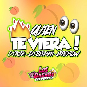 Quien Te Viera (feat. DJ Bekman & Erre Flow)