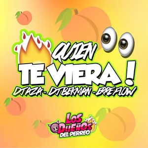 Quien Te Viera (feat. DJ Bekman & Erre Flow) (Remix)