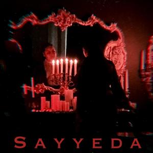 SAYYEDA (Explicit)