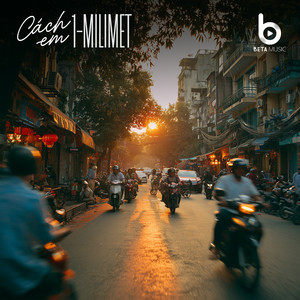 Cách Em 1 Milimet (Bell Lofi Cover - Beta Music)