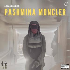 Pashmina Moncler (Explicit)