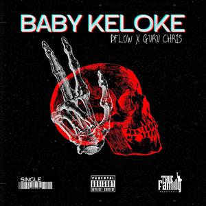 Baby Keloke (feat. Guru Chris)