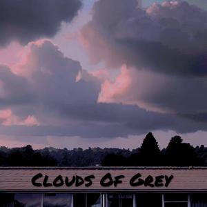 Clouds Of Grey (Explicit)