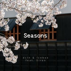 Seasons (feat. Icebox & SIREN)