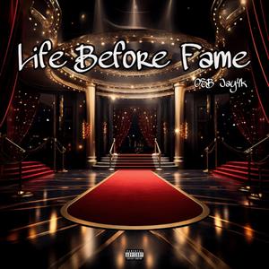 Life Before Fame (Explicit)