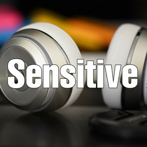 Sensitive