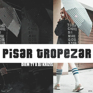 Pisar Tropezar (Explicit)